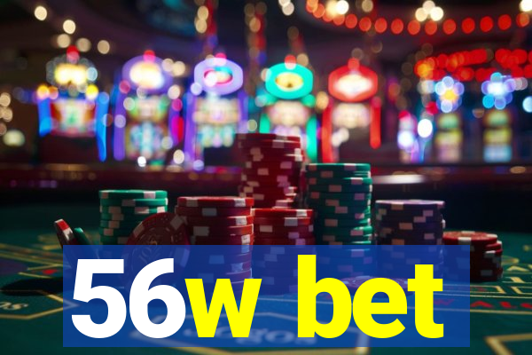 56w bet